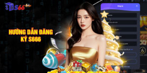 Hướng dẫn đăng ký S666 trên máy tính và di động